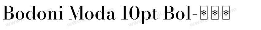 Bodoni Moda 10pt Bol字体转换